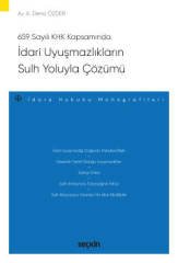 Seçkin İdari Uyuşmazlıkların Sulh Yoluyla Çözümü - Azime Deniz Özder Seçkin Yayınları