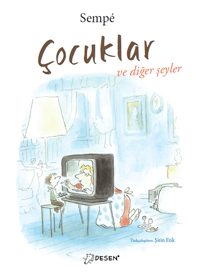 Çocuklar ve Diğer Şeyler - Jean-Jacques Sempe Desen Yayınları