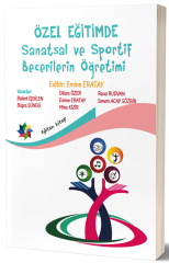 Eğiten Kitap Özel Eğitimde Sanatsal ve Sportif Becerilerin Öğretimi - Emine Eratay Eğiten Kitap