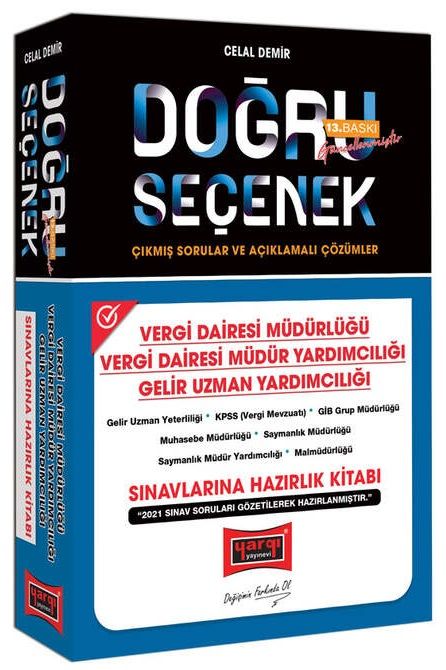 SÜPER FİYAT - Yargı DOĞRU SEÇENEK Vergi Dairesi Müdür ve Yardımcılığı, Gelir Uzman Yardımcılığı Konu Anlatımlı Hazırlık Kitabı 13. Baskı - Celal Demir Yargı Yayınları