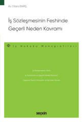 Seçkin İş Sözleşmesinin Feshinde Geçerli Neden Kavramı - Dilara Barış Seçkin Yayınları