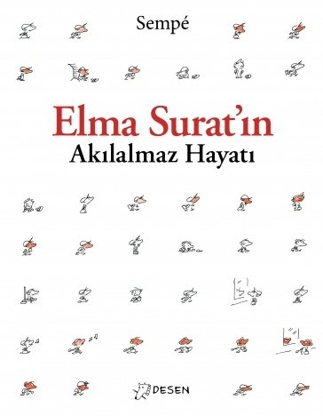 Elma Surat'ın Akılalmaz Hayatı - Jean-Jacques Sempe Desen Yayınları