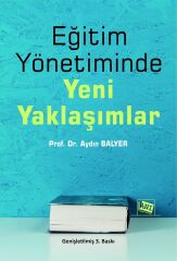 Anı Yayıncılık Eğitim Yönetiminde Yeni Yaklaşımlar 3. Baskı - Aydın Balyer Anı Yayıncılık