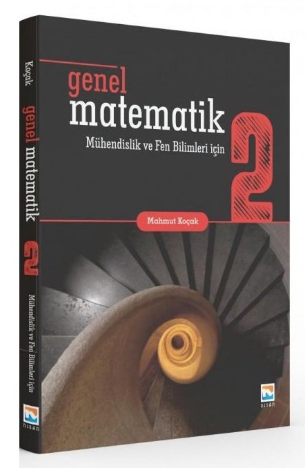 Nisan Kitabevi Genel Matematik 2 Mühendislik ve Fen Bilimleri İçin - Mahmut Koçak Nisan Kitabevi Yayınları