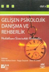 Nobel Gelişen Psikolojik Danışma ve Rehberlik Cilt 2 - Fidan Korkut Owen, Ragıp Özyürek, Dean W. Owen Nobel Akademi Yayınları