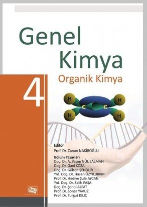 Anı Yayıncılık Genel Kimya 4 Organik Kimya - Canan Nakiboğlu Anı Yayıncılık