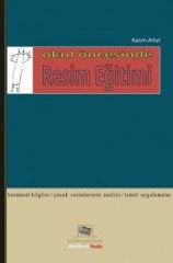 Anı Yayıncılık Okul Öncesinde Resim Eğitimi - Kazım Artut Anı Yayıncılık