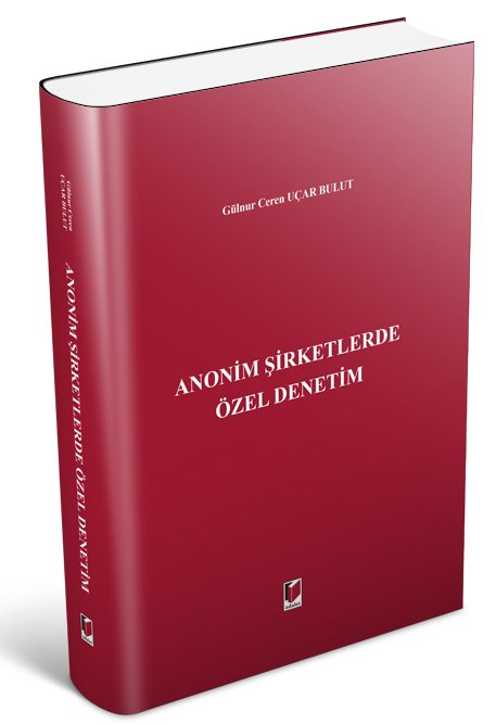 Adalet Anonim Şirketlerde Özel Denetim - Gülnur Ceren Uçar Bulut Adalet Yayınevi