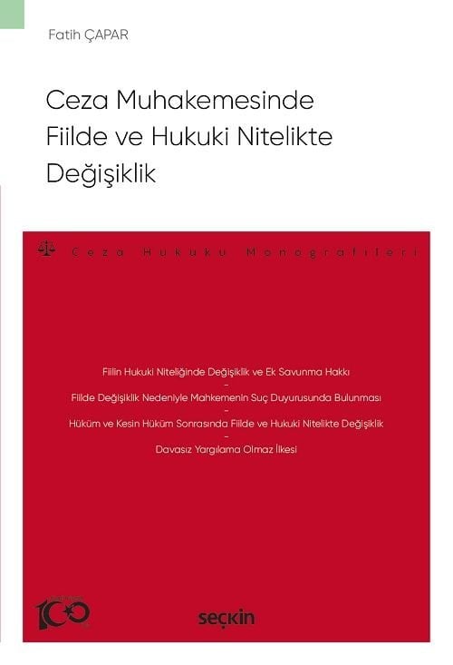 Seçkin Ceza Muhakemesinde Fiilde ve Hukuki Nitelikte Değişiklik - Fatih Çapar Seçkin Yayınları