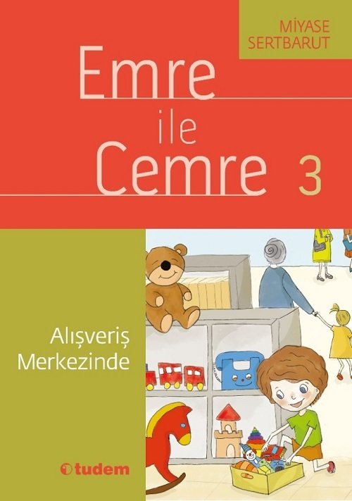 Emre ile Cemre - 03 Alışveriş Merkezinde - Miyase Sertbarut Tudem Yayınları