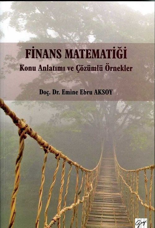 Gazi Kitabevi Finans Matematiği - Emine Ebru Aksoy Gazi Kitabevi