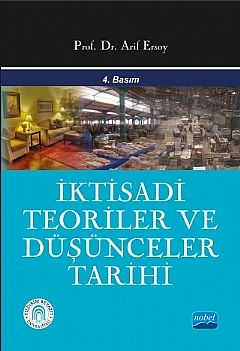 Nobel İktisadi Teoriler ve Düşünceler Tarihi - Arif Ersoy Nobel Akademi Yayınları