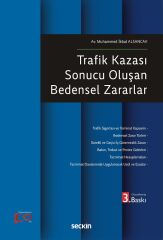 Seçkin Trafik Kazası Sonucu Oluşan Bedensel Zararlar 3. Baskı - Muhammed İkbal Alsancak Seçkin Yayınları