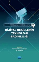 Nobel Dijital Nesillerin Teknoloji Bağımlılığı - Hasan Hüseyin Aygül, Erdal Eke Nobel Akademi Yayınları