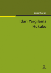 Ekin İdari Yargılama Hukuku 7. Baskı - Gürsel Kaplan Ekin Yayınları