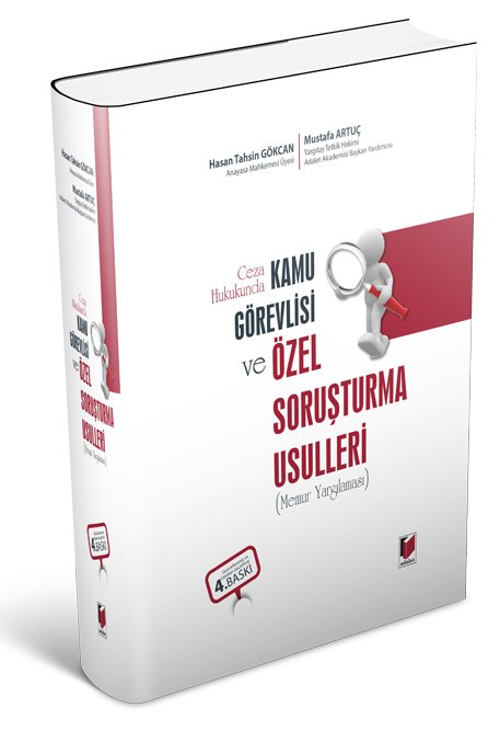 Adalet Ceza Hukukunda Kamu Görevlisi ve Özel Soruşturma Usulleri - Hasan Tahsin Gökcan, Mustafa Artuç Adalet Yayınevi