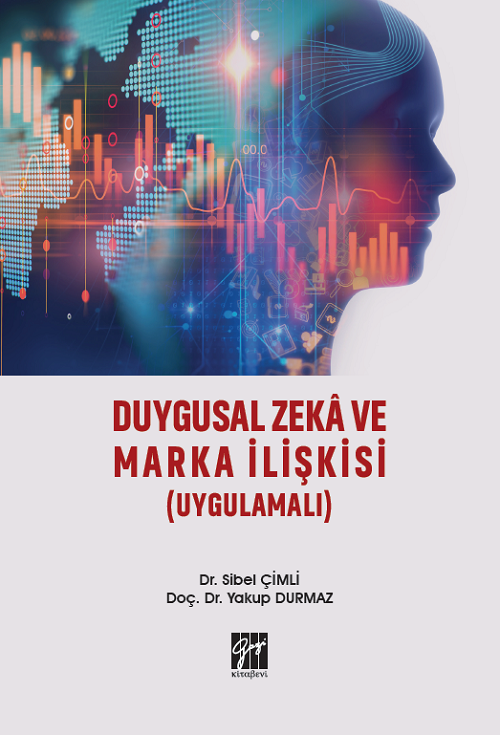 Gazi Kitabevi Duygusal Zeka ve Marka İlişkisi - Sibel Çimli, Yakup Durmaz Gazi Kitabevi