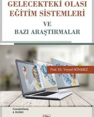 Anı Yayıncılık Gelecekteki Olası Eğitim Sistemleri ve Bazı Araştırmalar - Veysel Sönmez Anı Yayıncılık