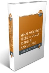 Adalet Sınai Mülkiyet Fikir ve Sanat Eserleri Kanunları ve İlgili Mevzuat Adalet Yayınevi