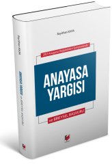 Adalet 2017 Anayasa Değişiklikleri Çerçevesinde Anayasa Yargısı ve Bireysel Başvuru - Seyithan Kaya Adalet Yayınevi