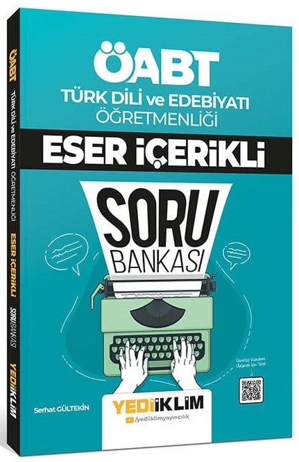 Yediiklim ÖABT Türk Dili Edebiyatı ESER İÇERİKLİ Soru Bankası - Serhat Gültekin Yediiklim Yayınları