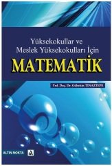 Altın Nokta Yüksekokullar Ve Meslek Yüksekokulları İçin Matematik - Gültekin Tınaztepe Altın Nokta Yayınları