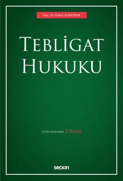 Seçkin Tebligat Hukuku 2. Baskı - Hakan Albayrak Seçkin Yayınları