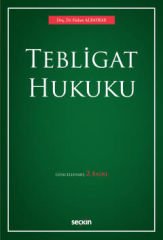 Seçkin Tebligat Hukuku 2. Baskı - Hakan Albayrak Seçkin Yayınları