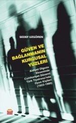 Nobel Güven ve Bağlamanın Kurgusal Yüzleri, Aidiyet Olgusu Ekseninde Cumhuriyet Dönemi Türk Tiyatrosu’nda Oyun Kişileri 1923-1980 - Sedef Uzgören Nobel Bilimsel Eserler