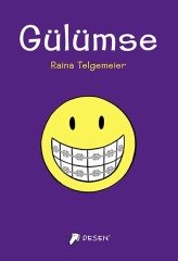 Gülümse - Raina Telgemeier Desen Yayınları