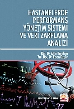 Nobel Hastanelerde Performans Yönetim Sistemi ve Veri Zarflama Analizi - Atila Karahan, Ersan Özgür Nobel Akademi Yayınları