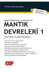 Seçkin Meslek Yüksekokulları ve Fakülteler İçin Mantık Devreleri-1 - Hasan Selçuk Selek Seçkin Yayınları