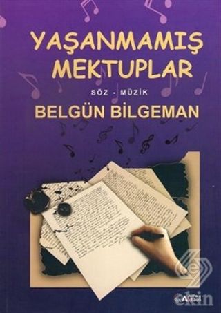 Alfa Aktüel Yaşanmamış Mektuplar - Belgün Bilgeman Alfa Aktüel Yayınları