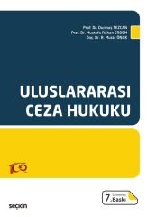 Seçkin Uluslararası Ceza Hukuku 7. Baskı - Durmuş Tezcan, Mustafa Ruhan Erdem, R. Murat Önok Seçkin Yayınları