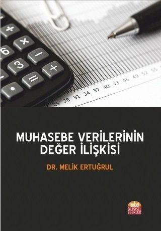 Nobel Muhasebe Verilerinin Değer İlişkisi - Melik Ertuğrul Nobel Bilimsel Eserler