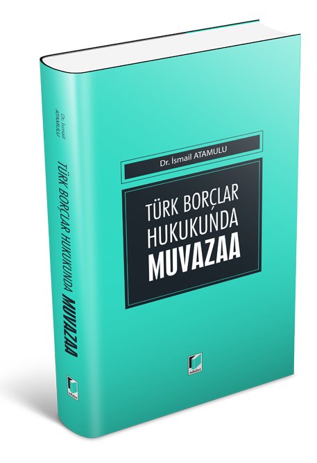 Adalet Türk Borçlar Hukukunda Muvazaa - İsmail Atamulu Adalet Yayınevi