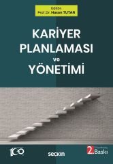 Seçkin Kariyer Planlaması ve Yönetimi 2. Baskı - Hasan Tutar Seçkin Yayınları