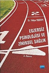 Nobel Egzersiz Psikolojisi ve Zihinsel Sağlık - Hülya Yeltepe Nobel Akademi Yayınları