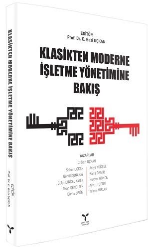 Umuttepe Klasikten Moderne İşletme Yönetimine Bakış - Gazi Uçkun Umuttepe Yayınları