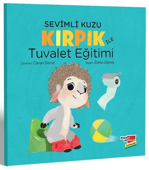 Sevimli Kuzu Kırpık İle Tuvalet Eğitimi Dikkat Atölyesi Yayınları