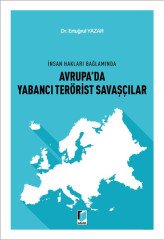 Adalet Avrupa'da Yabancı Terörist Savaşçılar - Ertuğrul Yazar ​Adalet Yayınevi