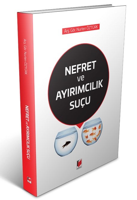 Adalet Nefret ve Ayrımcılık Suçu - Nurten Öztürk Adalet Yayınevi