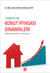 Ekin Türkiyede Konut Piyasası Dinamikleri - Mümin Atalay Çetin Ekin Yayınları