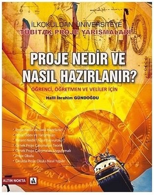 Altın Nokta Proje Nedir Ve Nasıl Hazırlanır - Halil İbrahim Gündoğdu ​Altın Nokta Yayınları