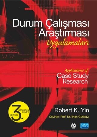 Nobel Durum Çalışması Araştırması Uygulamaları - Robert K. Yin Nobel Akademi Yayınları