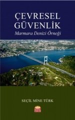 Nobel Çevresel Güvenlik, Marmara Denizi Örneği - Seçil Mine Türk Nobel Bilimsel Eserler