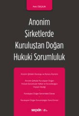 Seçkin Anonim Şirketlerde Kuruluştan Doğan Hukuki Sorumluluk - Pelin Özçelik Seçkin Yayınları