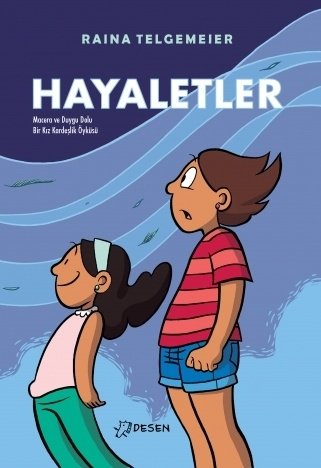 Hayaletler - Raina Telgemeier Desen Yayınları