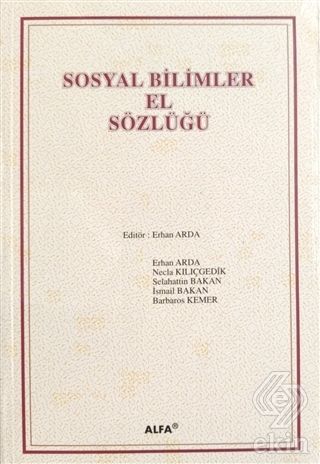 Alfa Aktüel Sosyal Bilimler El Sözlüğü - Erhan Arda Alfa Aktüel Yayınları