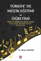 Ekin Türkiyede Müzik Eğitimi ve Öğretimi - Özkan Apaydın Ekin Yayınları